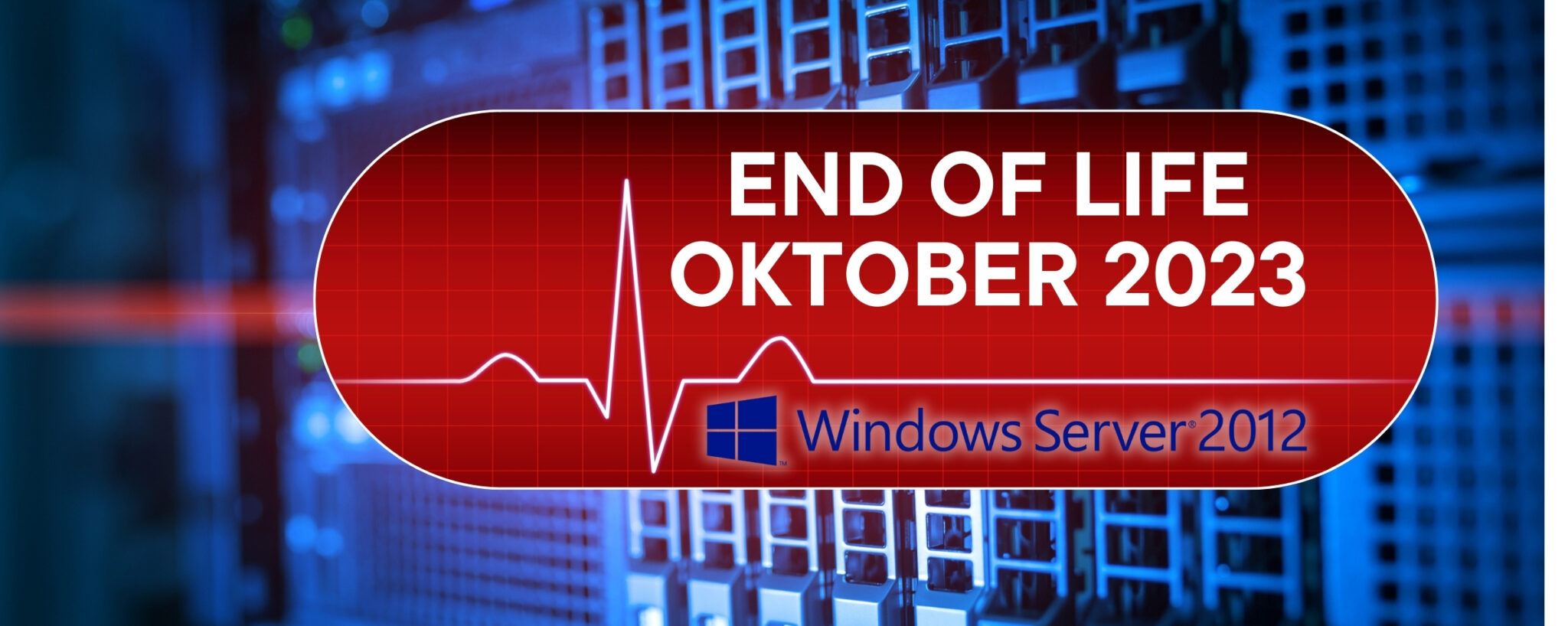 End of Life Windows Server 2012 GILOMEN Informatik